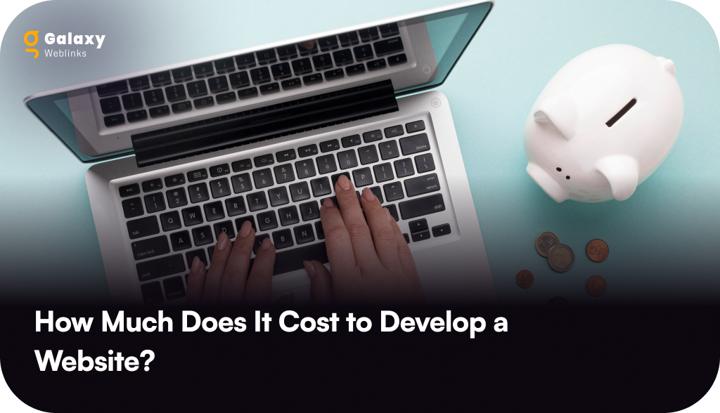 How Much Does It Cost to Develop a Website? 
