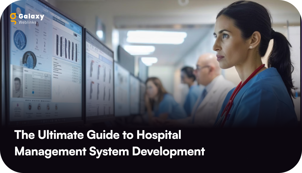 The Ultimate Guide to Hospital Management System Development 