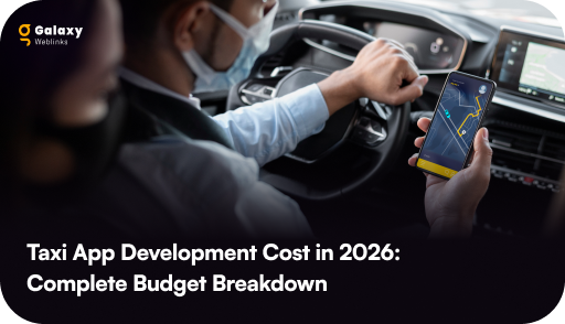 Taxi App Development Cost in 2026: Complete Budget Breakdown 