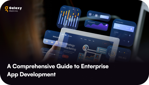 The Complete Enterprise App Development Guide: From Strategy to Scale